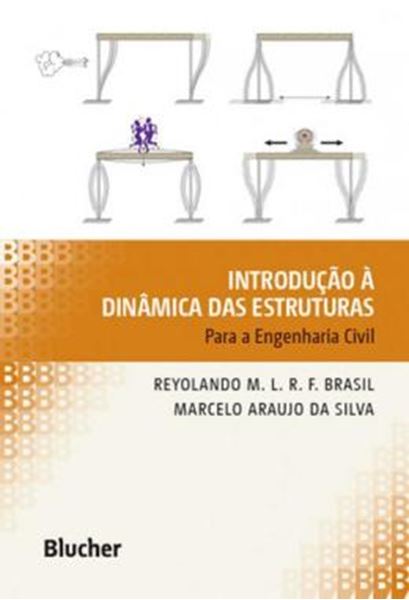 Picture of INTRODUCAO A DINAMICA DAS ESTRUTURAS PARA A ENGENHARIA CIVIL - 1ª ED