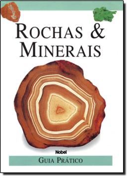 Imagem de ROCHAS E MINERAIS - GUIA PRATICO