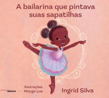 Imagem de A BAILARINA QUE PINTAVA SUAS SAPATILHAS
