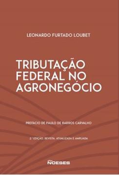Imagem de TRIBUTACAO FEDERAL NO AGRONEGOCIO -2 ª ED