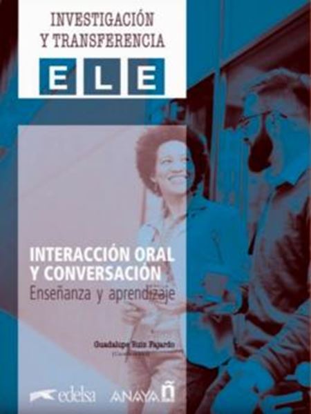 Picture of INVESTIGACION Y TRANSFERENCIA ELE - INTERACCION ORAL Y CONVERSACION - ENSENANZA Y APRENDIZAJE