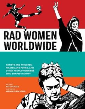 Imagem de RAD WOMEN WORLDWIDE - ARTISTS AND ATHLETES, PIRATES AND PUNKS, AND OTHER REVOLUTIONARIES WHO SHAPED HISTORY