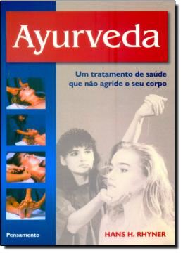 Imagem de AYURVEDA - UM TRATAMENTO DE SAUDE QUE NAO AGRIDE O CORPO