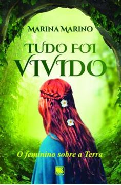 Imagem de TUDO FOI VIVIDO - O FEMININO SOBRE A TERRA