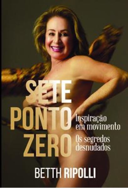 Picture of SETE PONTO ZERO - INSPIRACAO EM MOVIMENTO: OS SEGREDOS DESNUDADOS