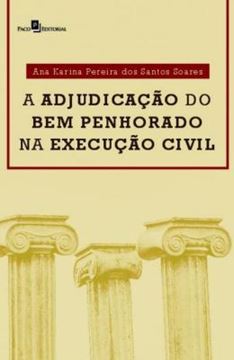 Imagem de A ADJUDICACAO DO BEM PENHORADO NA EXECUCAO CIVIL