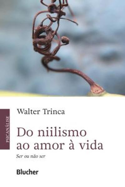 Picture of DO NIILISMO AO AMOR A VIDA - SER OU NAO SER