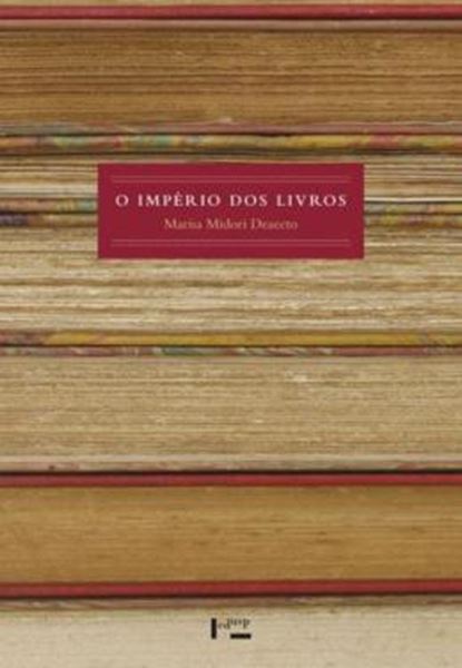 Picture of O IMPERIO DOS LIVROS - VOLUME 1 - INSTITUICOES E PRATICAS DE LEITURA NA SAO PAULO OITOCENTISTA