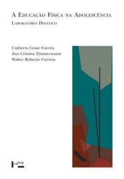 Imagem de A EDUCACAO FISICA NA ADOLESCENCIA - VOLUME 1 - LABORATORIO DIDATICO