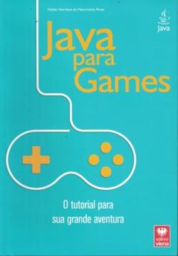 Imagem de JAVA PARA GAMES - O TUTORIAL PARA SUA GRANDE AVENTURA