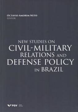 Imagem de NEW STUDIES ON CIUVIL - MILITARY RELATIONS AND DEFENSE POLICY IN BRAZIL