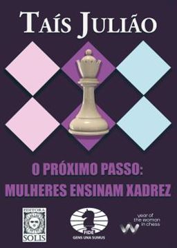 Imagem de O PROXIMO PASSO: MULHERES ENSINAM XADREZ