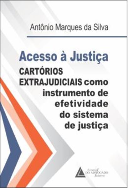 Picture of ACESSO A JUSTICA - CARTORIOS EXTRAJUDICIAIS COMO INSTRUMENTO DE EFETIVIDADE DO SISTEMA DE JUSTICA