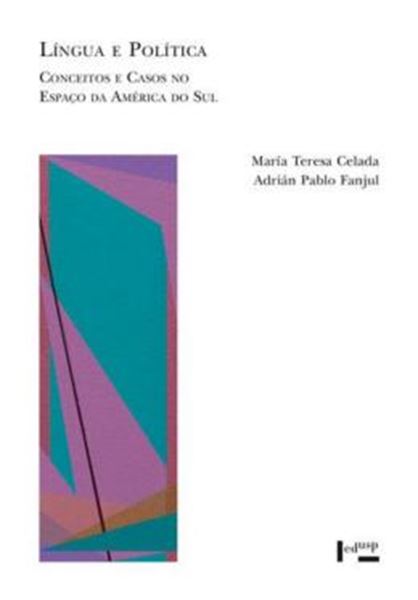 Picture of LINGUA E POLITICA - CONCEITOS E CASOS NO ESPACO DA AMERICA DO SUL