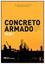 Imagem de CONCRETO ARMADO UMA INTRODUCAO AO PROJETO DE PECAS DE CONCRETO ARMADO VOL 1