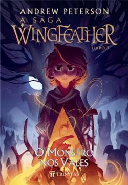 Imagem de A SAGA WINGFEATHER - O MONSTRO NOS VALES - LIVRO 3