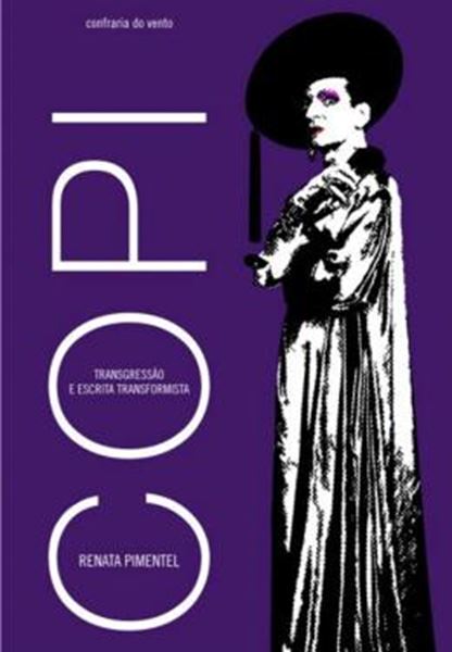 Picture of COPI - TRANSGRESSÃO E ESCRITA TRANSFORMISTA - 2ª ED