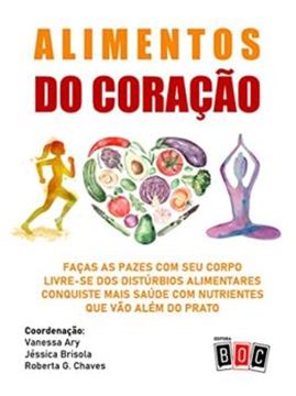 Imagem de ALIMENTOS DO CORAÇÃO - FAÇA AS PAZES COM SEU CORPO