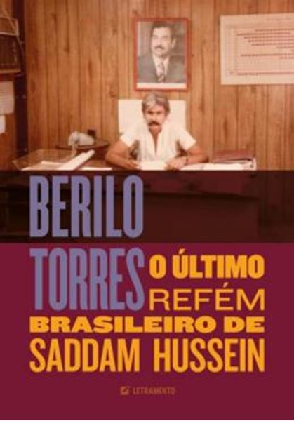 Picture of BERILO TORRES - O ULTIMO REFEM BRASILEIRO DE SADDAM HUSSEIN