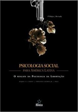 Imagem de PSICOLOGIA SOCIAL PARA AMERICA LATIAN: O RESGATE DA PSICOLOGIA DA LIBERTACAO