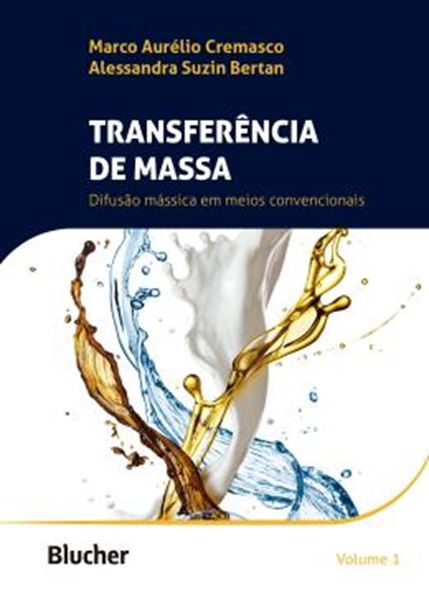 Picture of TRANSFERENCIA DE MASSA - VOLUME 1 - DIFUSAO MASSICA EM MEIOS CONVENCIONAIS