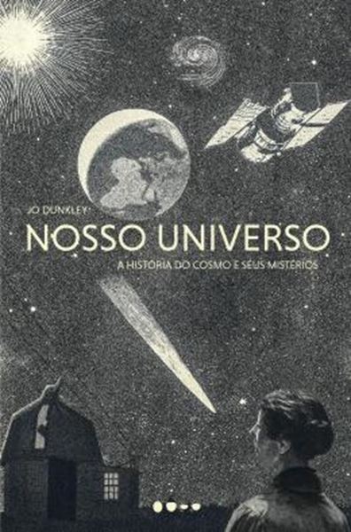 Picture of NOSSO UNIVERSO - A HISTORIA DO COSMO E SEUS MISTERIOS