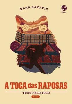 Imagem de A TOCA DAS RAPOSAS - TUDO PELO JOGO - VOL. 1