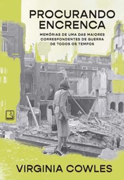 Picture of PROCURANDO ENCRENCA - MEMÓRIAS DE UMA DAS MAIORES CORRESPONDENTES DE GUERRA DE TODOS OS TEMPOS