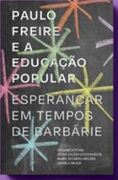 Picture of PAULO FREIRE E A EDUCACAO POPULAR: ESPERANCAR EM TEMPO DE BARBARIE