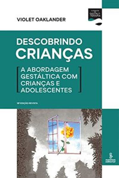 Picture of DESCOBRINDO CRIANÇAS - A ABORDAGEM GESTÁLITICA COM CRIANÇAS E ADOLESCENTE  - 18ª ED