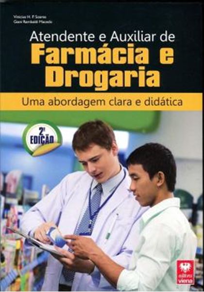 Picture of ATENDENTE E AUXILIAR DE FARMACIA E DROGARIA - UMA ABORDAGEM CLARA E DIDATICA - 2ª ED