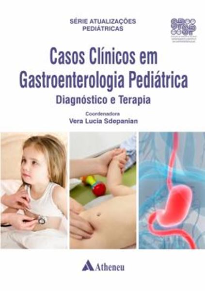 Picture of CASOS CLÍNICOS EM GASTROENTEROLOGIA PEDIÁTRICA - DIAGNÓSTICO E TERAPIA