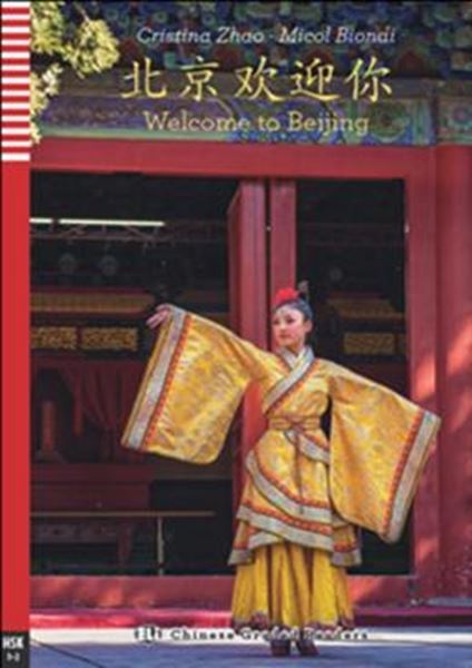 Picture of WELCOME TO BEIJING - TEEN ELI READERS CHINESE HSK 1-2 - DOWNLOADABLE MULTIMEDIA