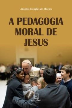 Imagem de A PEDAGOGIA MORAL DE JESUS