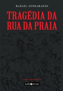 Imagem de TRAGEDIA DA RUA DA PRAIA - EDICAO REVISITADA