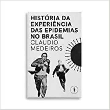 Imagem de HISTÓRIA DA EXPERIÊNCIA DAS EPIDEMIAS NO BRASIL