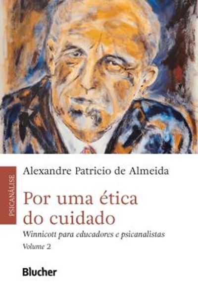 Picture of POR UMA ETICA DO CUIDADO - VOLUME 2 - WINNICOTT PARA EDUCADORES E PSICANALISTAS