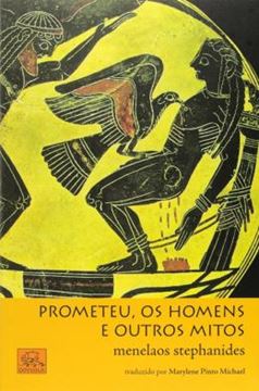 Imagem de PROMETEU, OS HOMENS E OUTROS MITOS 4ª ED.