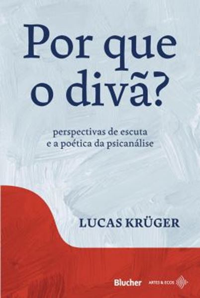 Picture of POR QUE O DIVA? - PERSPECTIVAS DE ESCUTA E A POETICA DA PSICANALISE