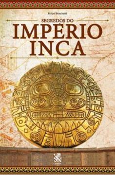 Imagem de OS SEGREDOS DO IMPERIO INCA