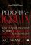 Imagem de PEDOFILIA NA IGREJA - UM DOSSIE INEDITO SOBRE CASOS DE ABUSOS ENVOLVENDO PADRES CATOLICOS NO BRASIL