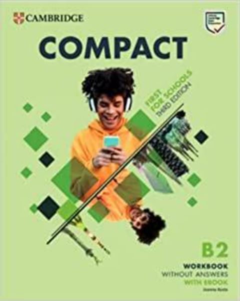 Picture of COMPACT FIRST FOR SCHOOLS B2 FIRST WORKBOOK WITHOUT ANSWERS WITH EBOOK - 3RD ED