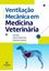 Imagem de VENTILACAO MECANICA EM MEDICINA VETERINARIA