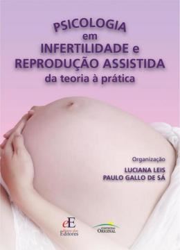 Imagem de PSICOLOGIA EM INFERTILIDADE E REPRODUCAO ASSISTIDA DA TEORIA A PRATICA