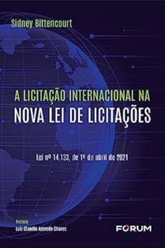 Imagem de A LICITAÇÃO INTERNACIONAL NA NOVA LEI DE LICITAÇÕES: LEI N° 14.133, DE 1º  DE ABRIL DE 2021
