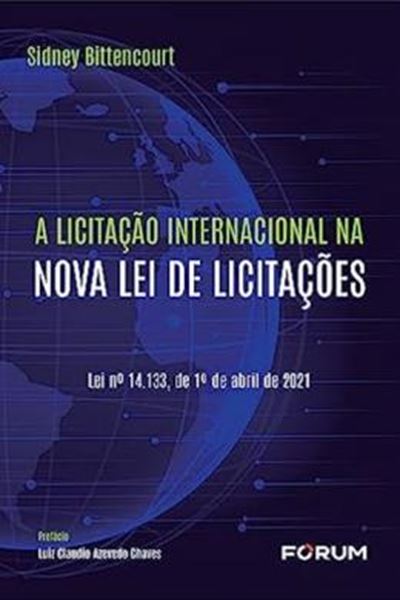 Picture of A LICITAÇÃO INTERNACIONAL NA NOVA LEI DE LICITAÇÕES: LEI N° 14.133, DE 1º  DE ABRIL DE 2021