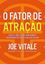 Imagem de O FATOR DA ATRAÇÃO: 5 PASSOS SIMPLES PARA CRIAR RIQUEZA E PROSPERIDADE EM TODAS AS ÁREAS DA SUA VIDA