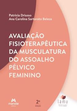Imagem de AVALIACAO FISIOTERAPEUTICA DA MUSCULATURA DO ASSOALHO PELVICO FEMININO - 2ªED