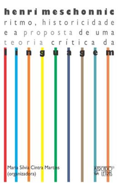 Picture of HENRI MESCHONNIC - RITMO, HISTORICIDADE E A PROPOSTA DE UMA TEORIA CRITICA DA LINGUAGEM