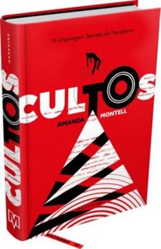 Imagem de CULTOS: A LINGUAGEM SECRETA DO FANATISMO